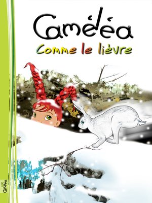 cover image of Caméléa comme le lièvre